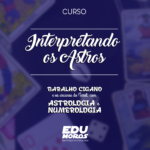 Curso de interpretação das Cartas Ciganas, Tarot Arcanos Maiores, Menores Astrologia e Numerologia